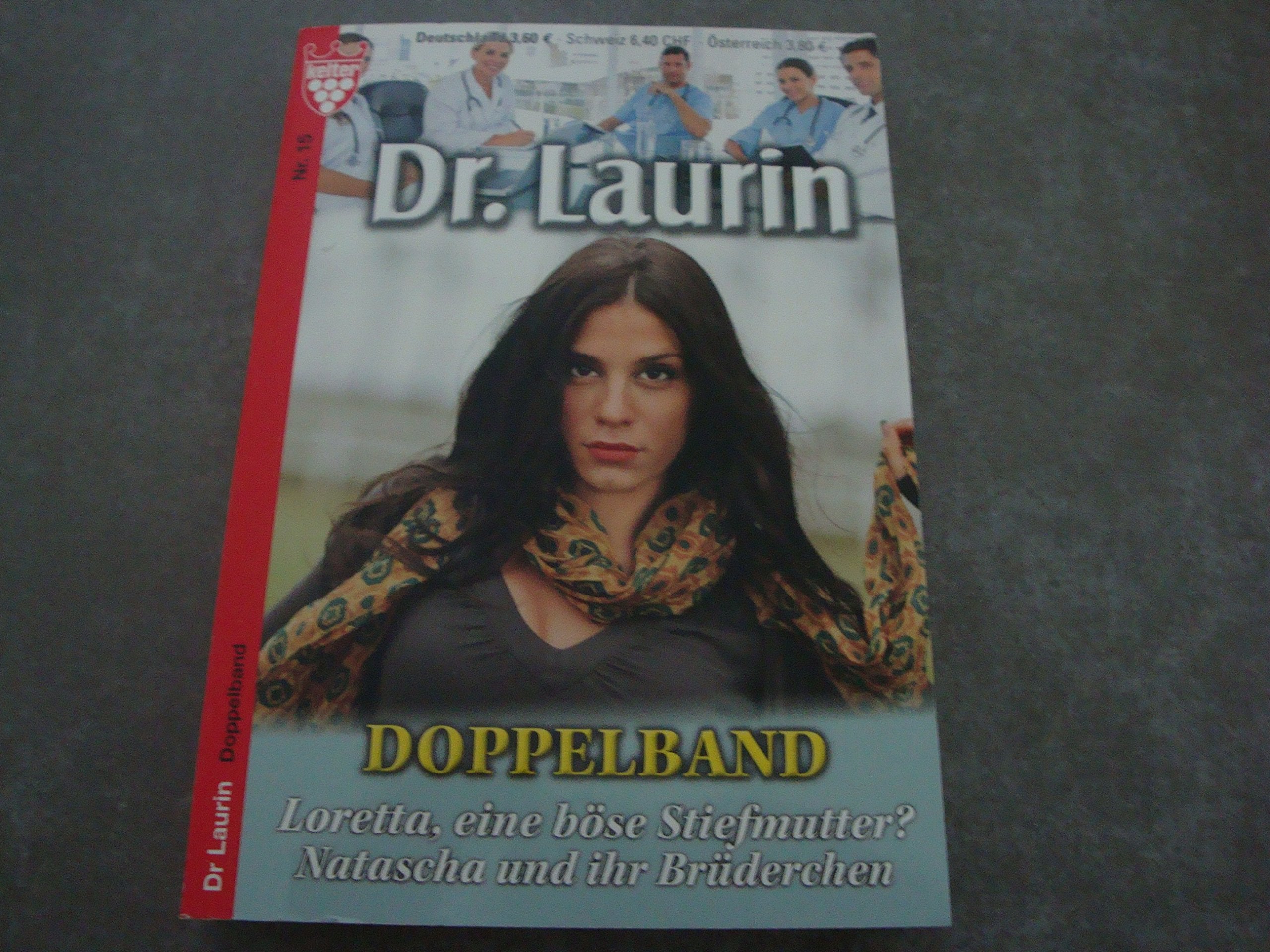 Dr. LAURIN N°15 !! LORETTA, EINE BOSE STIEFMUTTER ? - NATASCHA UND IHR BRUDERCHEN "DOPPELBAND" Version Allemande book