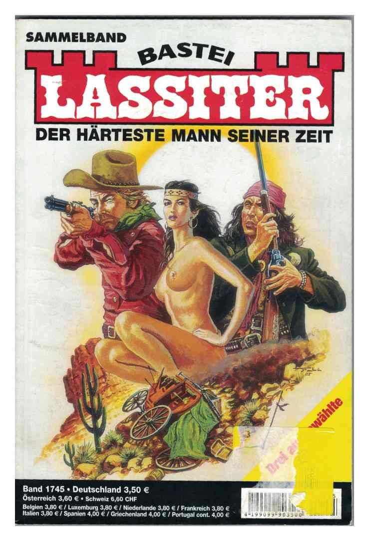 LASSITER Der härteste Mann seiner Zeit -- Sammelband Nr. 1745 - Auf eigene Faust - Ein Hombre wie Gallico - Lassiter und die Peitschenlady - Books