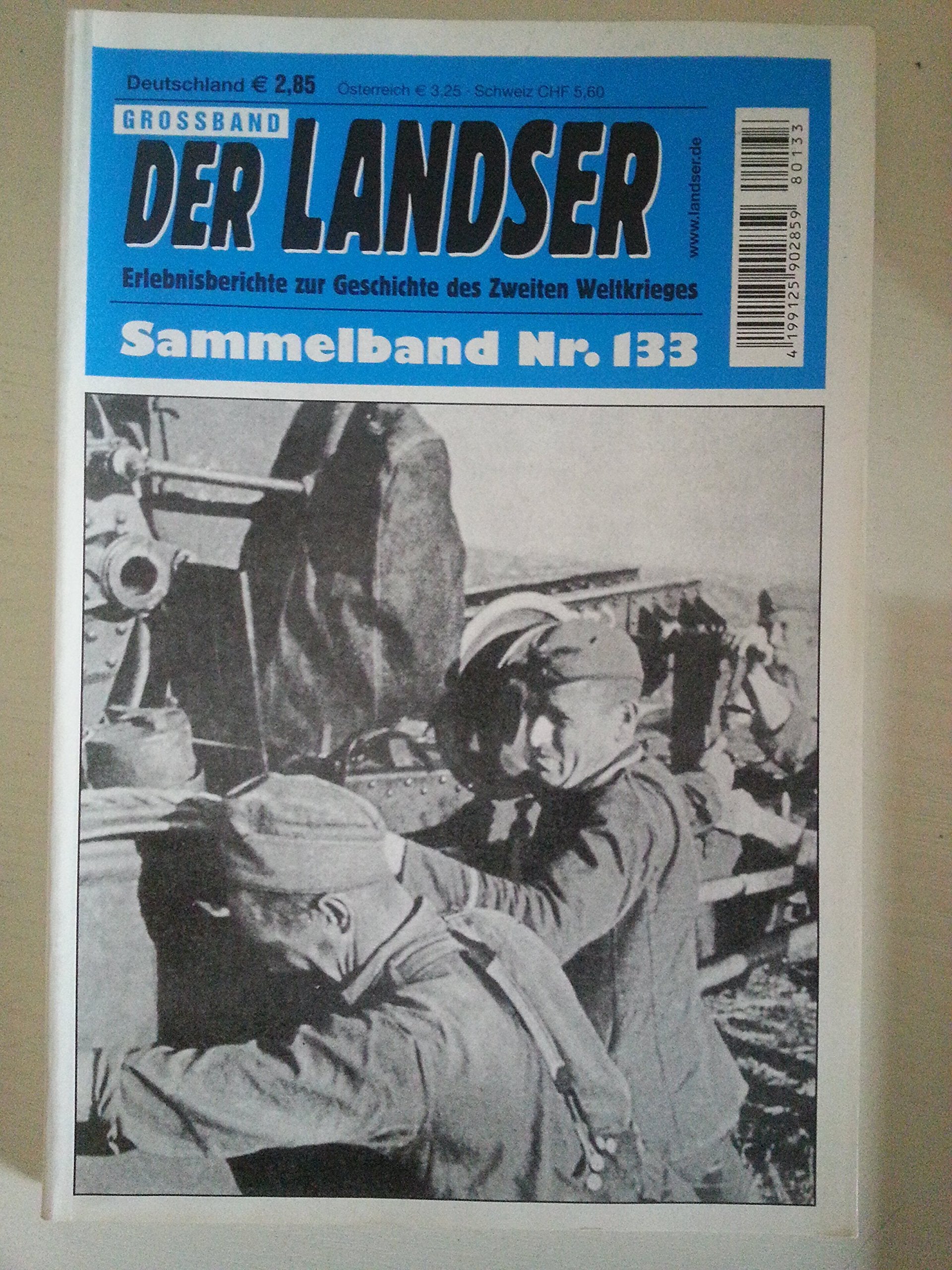 Der Landser - Sammelband Nr. 133 - 2x Erlebnisberichte zur Geschichte des Zweiten Weltkrieges Books
