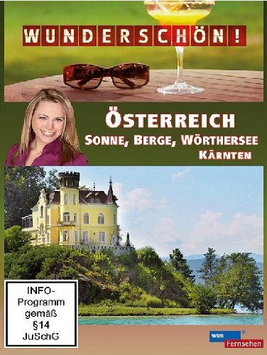 Wunderschön! - Österreich: Sonne, Berge, Wörthersee, Kärnten Films
