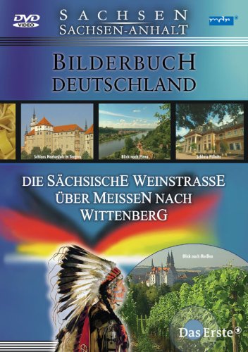 Bilderbuch Deutschland - Die sächsische Weinstraße über Meißen nach Wittenberg Films