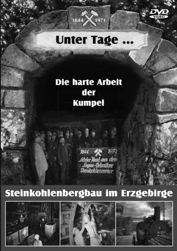 Unter Tage... - Steinkohlebergbau im Erzgebirge Films