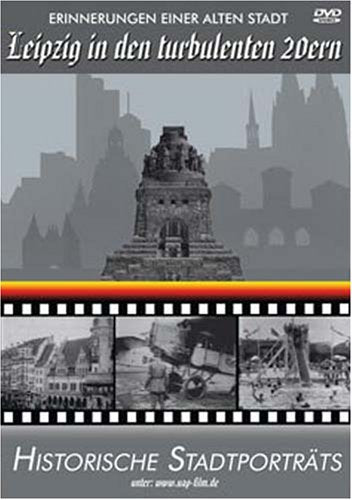Leipzig in den turbulenten 20ern - Historische Stadtporträts Films