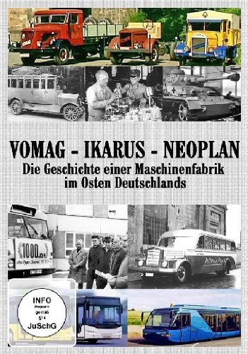 Vomag - Ikarus - Neoplan: Die Geschichte einer Maschinenfabrik im Osten Deutschlands Films