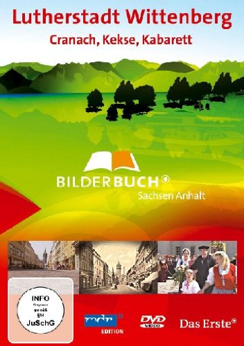 Bilderbuch Deutschland - Lutherstadt Wittenberg: Cranach, Kekse, Kabarett Films