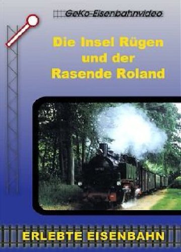 Die Insel Rügen und der Rasende Roland Films