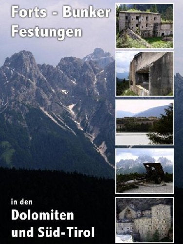 Forts Bunker Festungen in den Dolmiten und Süd-Tirol Films