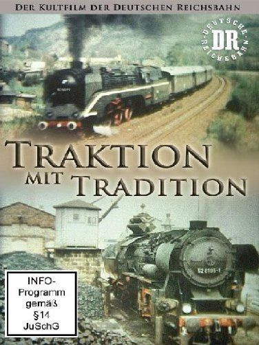 Traktion mit Tradition - Der Kultfilm der Deutschen Reichsbahn Films
