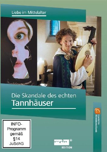 Die Skandale des echten Tannhäuser - Liebe im Mittelalter - Geschichte Mitteldeutschlands Films