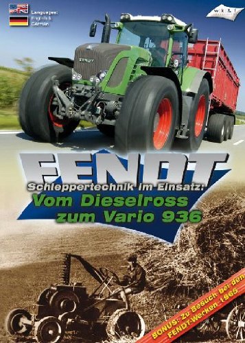 Fendt Schleppertechnik im Einsatz - Vom Dieselross zum Vario 936 dvd