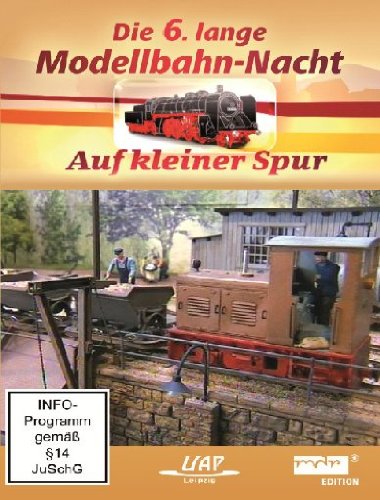 Die 6. lange Modellbahn-Nacht - Auf kleiner Spur Films