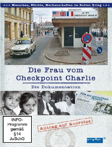 Die Frau vom Checkpoint Charlie - Die Dokumentation Films