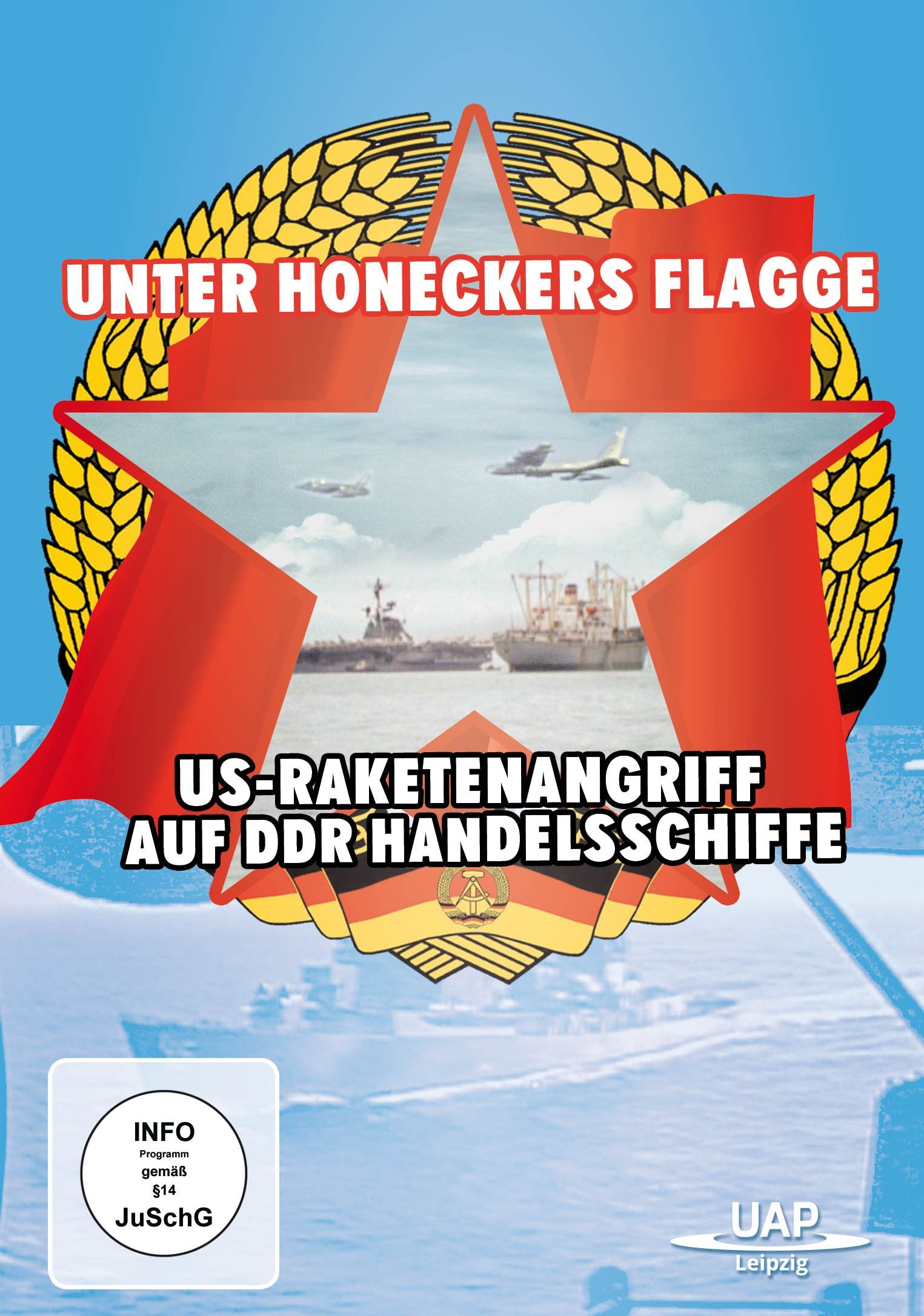 Unter Honeckers Flagge - US-Raketenangriff auf DDR Handelsschiffe Films