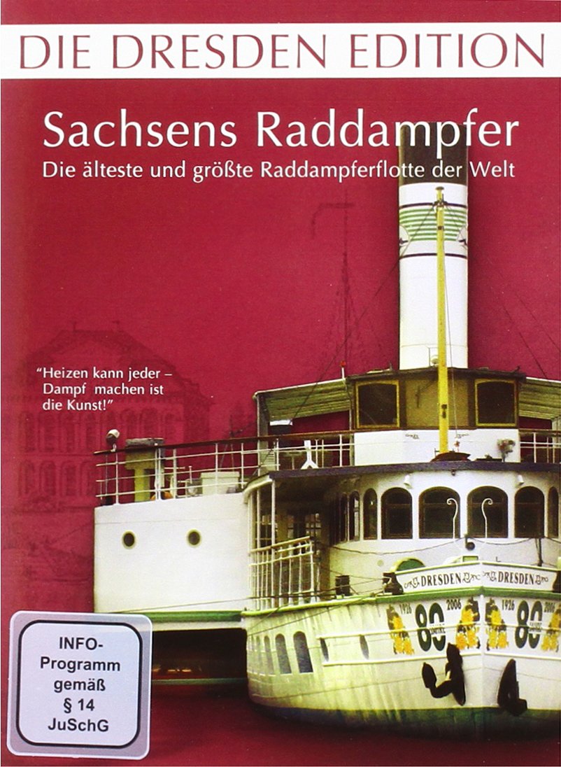 Sachsens Raddampfer - Die älteste und größte Raddampferflotte der Welt Films