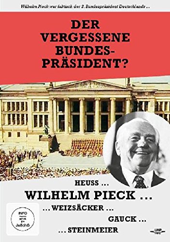 Wilhelm Pieck - Der vergessene Bundespräsident? Films