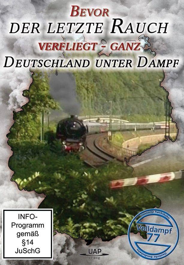 Bevor der letzte Rauch verfliegt - ganz Deutschland unter Dampf Films