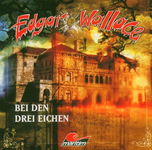 Edgar Wallace-Den Drei Eichen Radio Plays