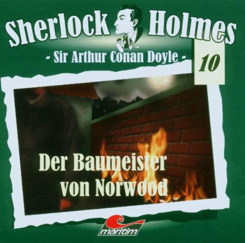 Sherlock Holmes 10: Der Baumeister von Norwood Radio Plays