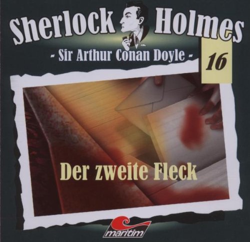 Sherlock Holmes, Vol. 16: Der zweite Fleck Radio Plays