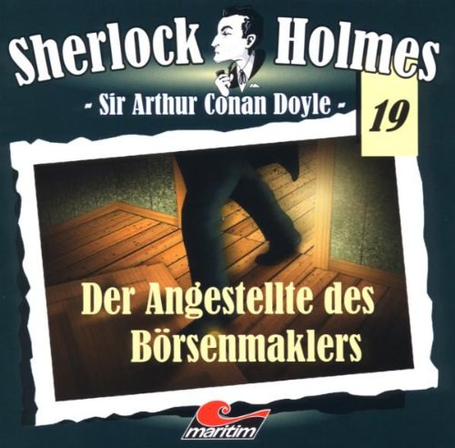 Sherlock Holmes, Vol. 19: Der Angestellte des Börsenmaklers Radio Plays