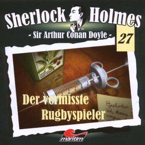 Sherlock Holmes, Vol. 27: Der vermisste Rugbyspieler Radio Plays