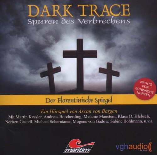 Dark Trace - Spuren des Verbrechens 3 - Der Florentinische Spiegel Radio Plays