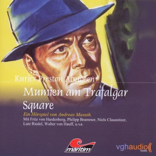 Kurier Preston Aberdeen / Mumien am Trafalgar Square Radio Plays