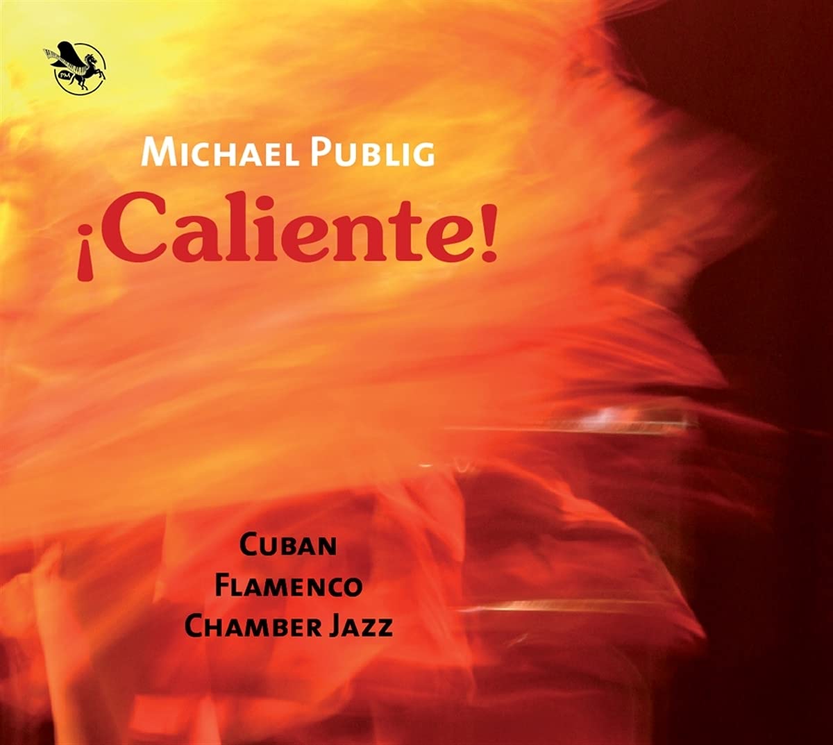 Caliente!-Cuban Flamenco Chamber Jazz World Music