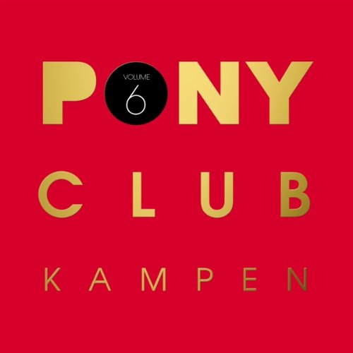 Pony Club Kampen Vol.6 Dance & Electronic