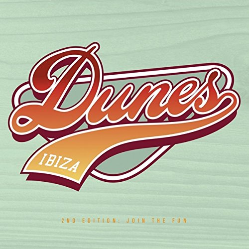 Dunes Ibiza 2015 (2nd Edition:Join The Fun) Dance & Electronic