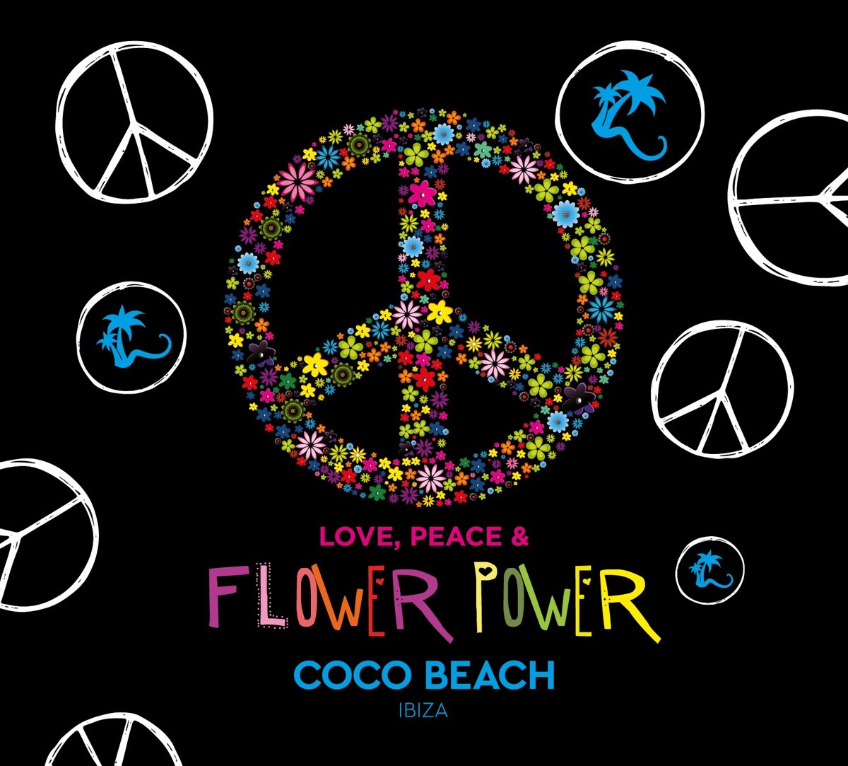 Love Peace & Flower Power by Coco Beach Ibiza Dance & Electronic