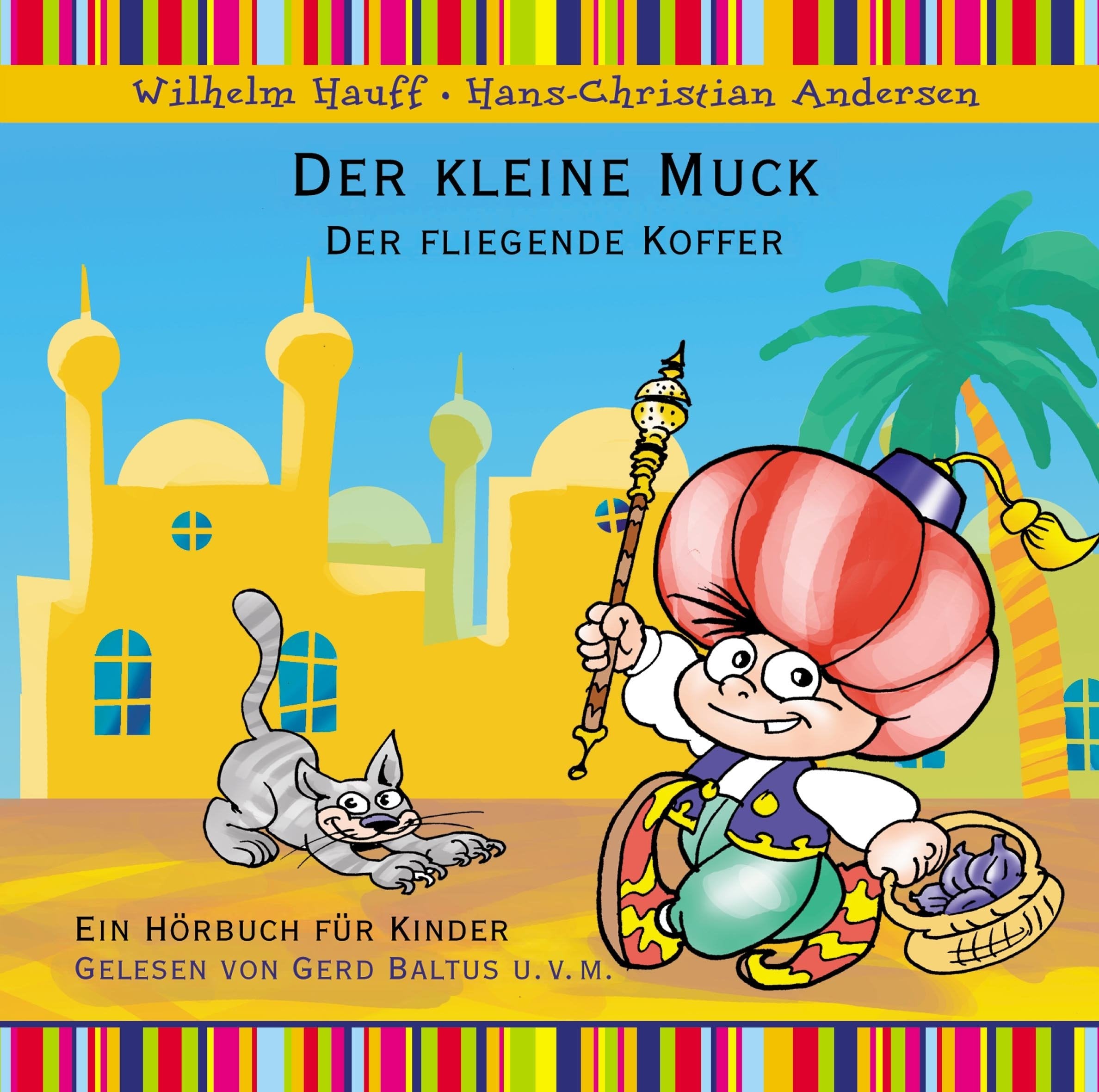 Der kleine Muck, 1 Audio-CD: Der fliegende Koffer. Ein Hörbuch für Kinder Fairy Tales & Legends