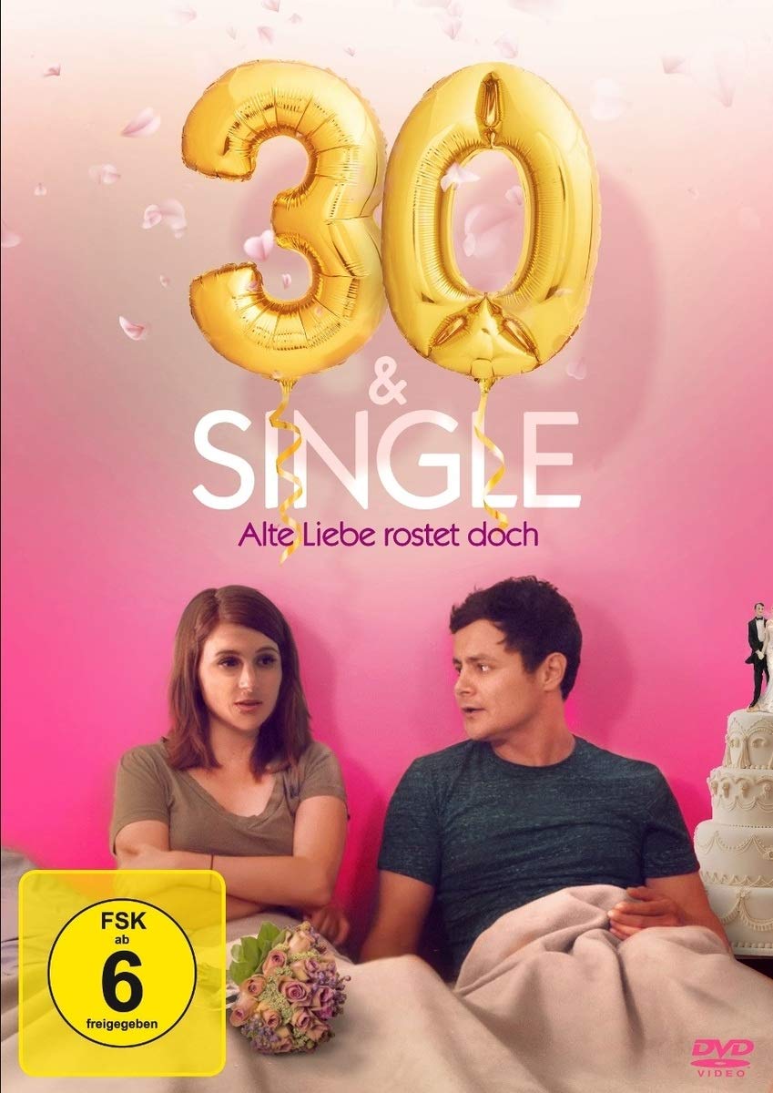 30 & Single - Alte Liebe rostet doch Films