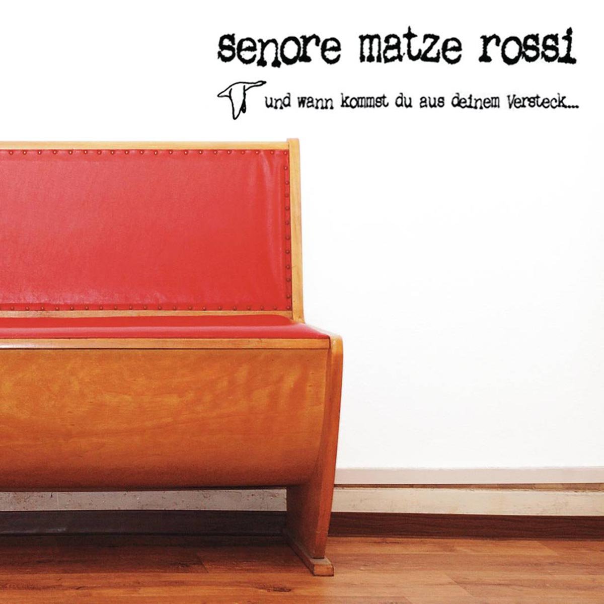 Und Wann Kommst du aus Deinem Versteck? Alternative & Indie