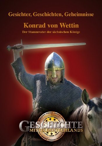 Geschichte Mitteldeutschlands - Konrad v. Wettin Films