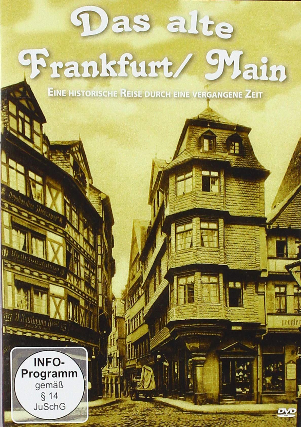 Das alte Frankfurt-Main - Eine historische Reise d Films