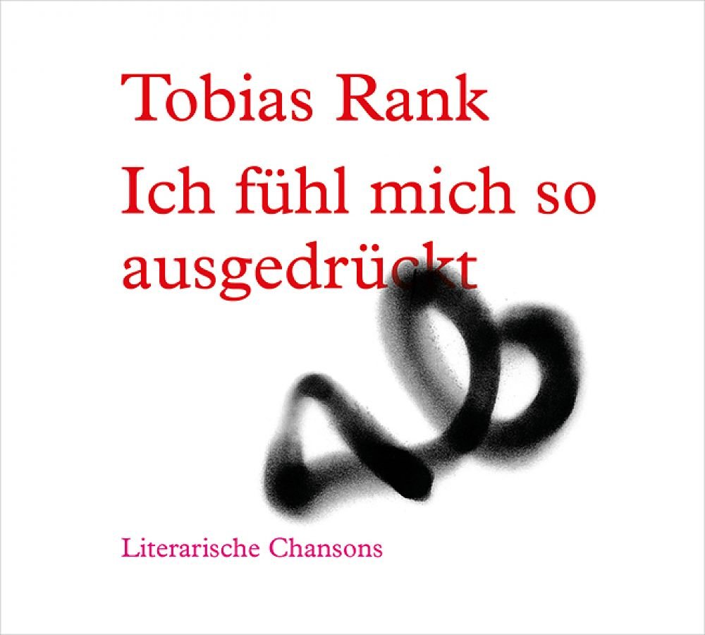 Ich fühl mich so ausgedrückt - Literarische Chansons cd