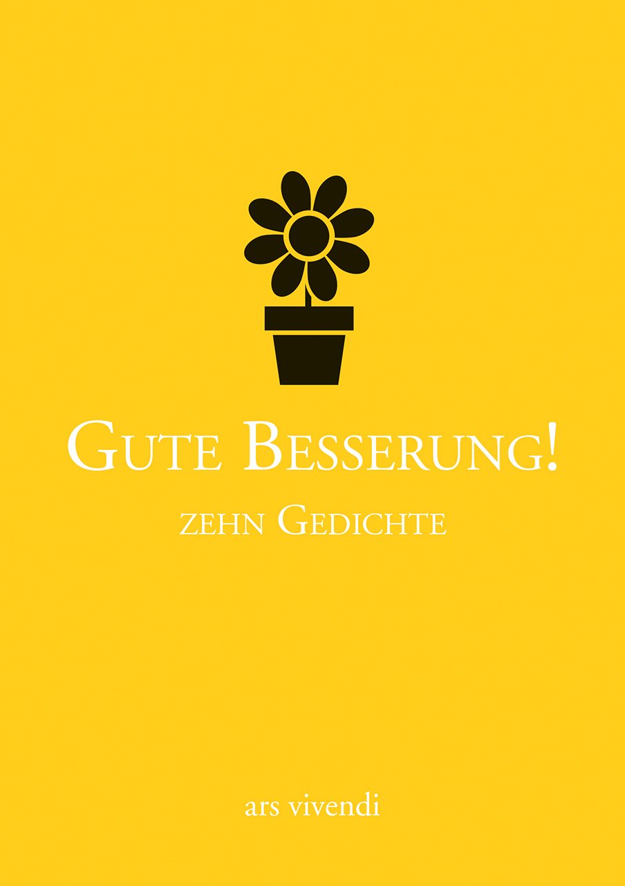 Gute Besserung! - Zehn Gedichte. Statt einer Karte Poetry