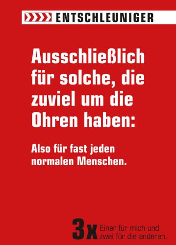 Entschleuniger: Zu viel um die Ohren Books