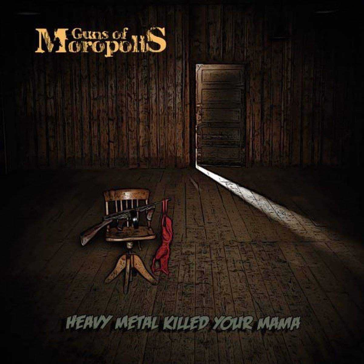 Heavy Metal Killed Your Mama Metal & Hardrock