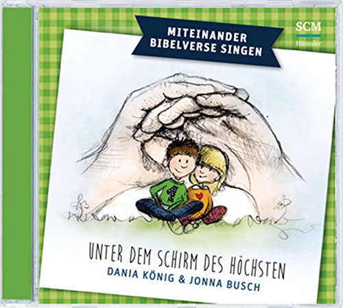 Unter dem Schirm des Höchsten: Miteinander Bibelverse singen Arts & Music
