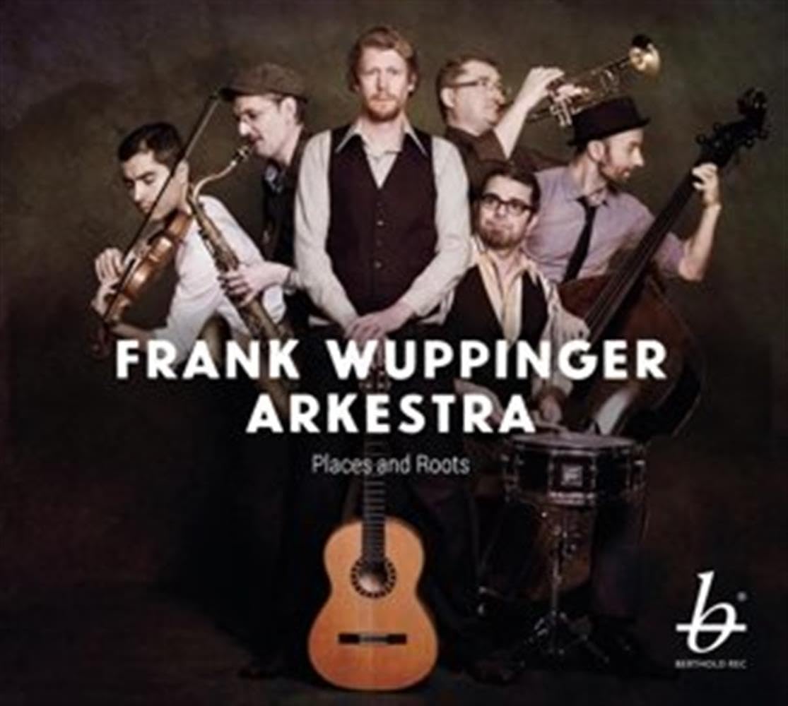 Frank Wuppinger Arkestra - Places And Roots Jazz