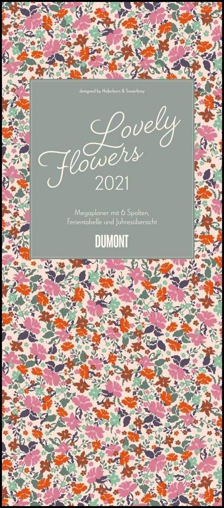 Megaplaner 2021 Lovely Flowers – Designed by Haferkorn & Sauerbrey – DUMONT XXL-Planer mit 6 Spalten – Hochformat 30,0 x 68,5 cm: Mit 6 Spalten, Ferientabelle und Jahresübersicht Leisure, Home & Garden