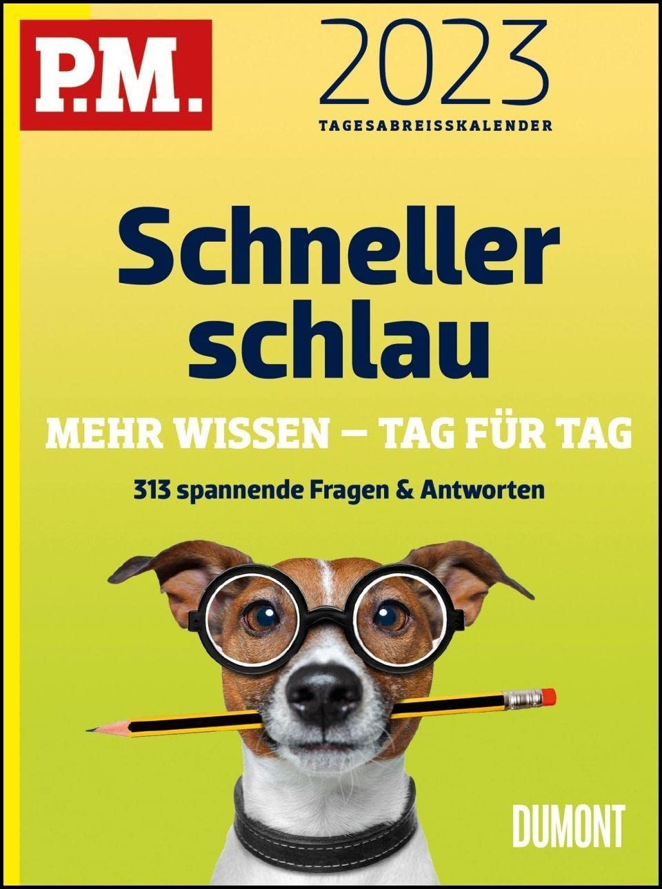 P.M. Schneller schlau 2023 Tagesabreißkalender - 11,8x15,9 - Wissenskalender - Tischkalender: Mehr Wissen - Tag für Tag Leisure & Fun