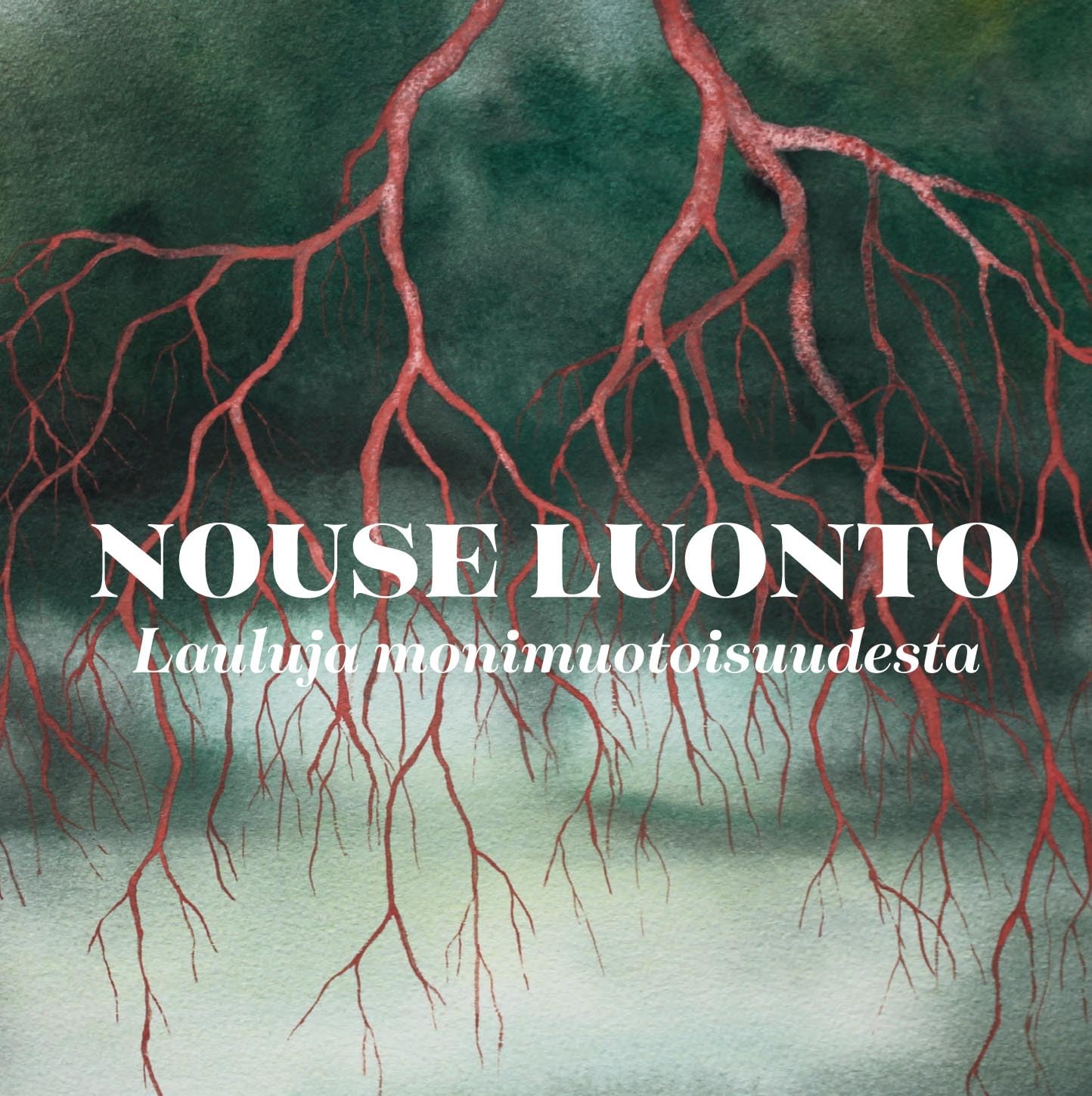 Nouse Luonto - Lauluja Monimuotoisuudesta World Music