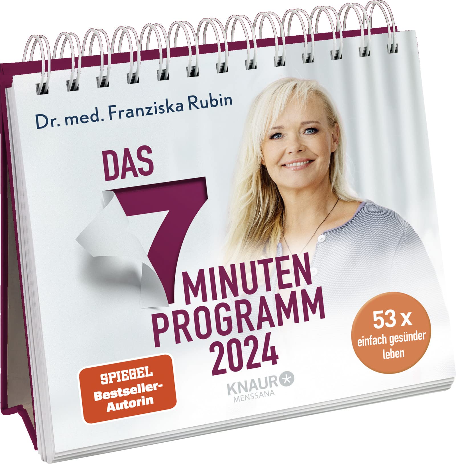 Wochenkalender 2024: Das 7-Minuten-Programm: 53 x einfach gesünder leben | Tischkalender zum Aufstellen m. Fotos, Rezepten, Übungen & Anregungen von Bestsellerautorin Dr. Franziska Rubin Calendars
