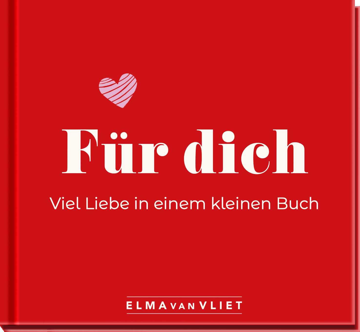 Für dich! Viel Liebe in einem kleinen Buch: Kleine Liebeserklärung als Geschenk für den Partner | zum Valentinstag, Jahrestag, Geburtstag oder einfach so (Elma van Vliet - Mini-Bücher) Lifestyle