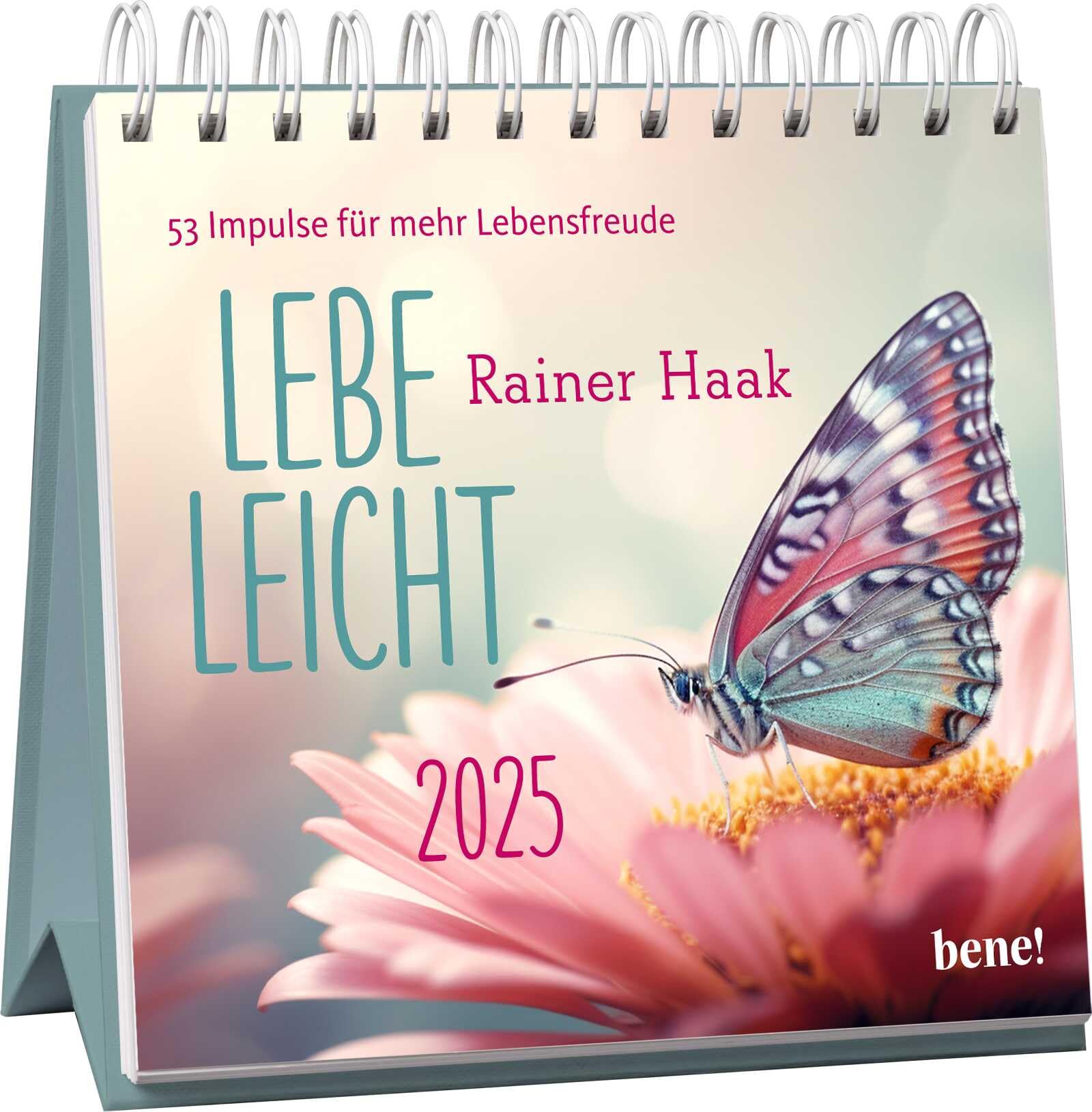 Wochenkalender 2025: Lebe leicht: 53 Impulse für mehr Lebensfreude | Tischkalender zum Aufstellen mit Texten von Rainer Haak für mehr Leichtigkeit und Lebensfreude im Alltag Calendars
