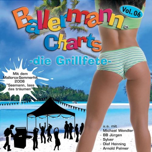Ballermann Charts Vol.6-die Grillfete German Schlager & Volksmusik