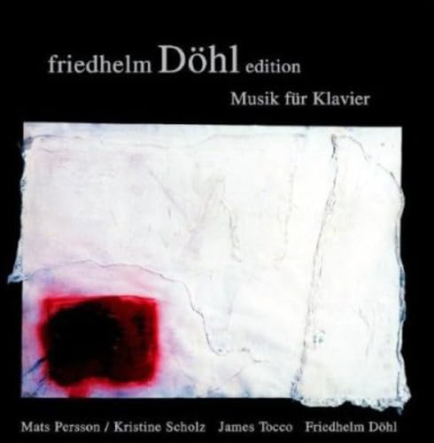 Friedhelm Döhl Edition Vol.2: Musik für Klavier Classical